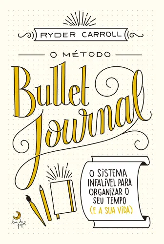 O Método Bullet Journal