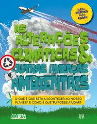 As Alterações Climáticas & Outras Ameaça