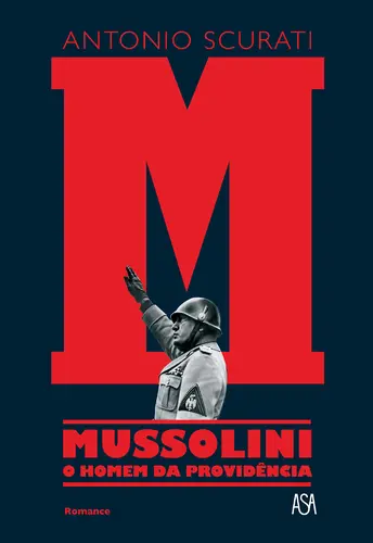 M - Mussolini - O homem da provid
