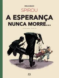 SPIROU - A Esperança Nunca Morre II