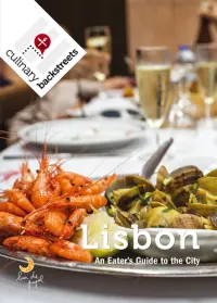 Lisbon: An Eater’s Guide The City