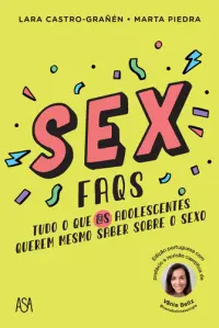 SEX FAQS - Tudo o que @s adolescentes qu