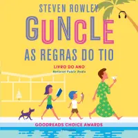 Guncle: As Regras do Tio