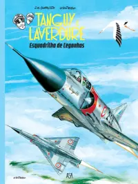 Tanguy et Laverdure:  Esquadrilha de Cegonhas
