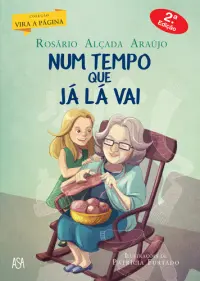 Num Tempo Que Já Lá Vai