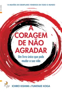A Coragem de Não Agradar