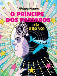 O Príncipe dos Pássaros de Alto Voo