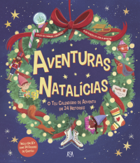 Aventuras Natalícias – O Teu Calendário de Advento em 24 Histórias