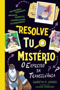 Resolve Tu o Mistério – O Expresso da Transilvânia