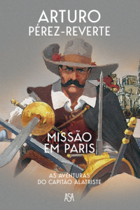 Missão em Paris - As Aventuras do Capitão Alatriste
