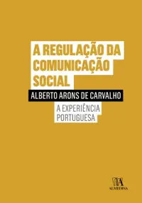 A Regulação da Comunição Social - A Expe