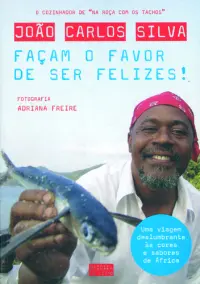 Façam O Favor De Ser Felizes!
