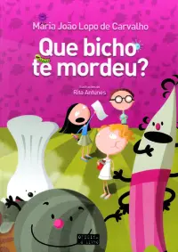 Que Bicho Te Mordeu?