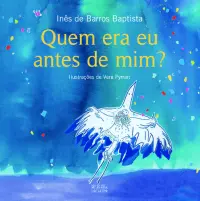 Quem Era Eu Antes De Mim?