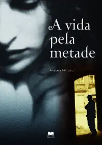A Vida Pela Metade
