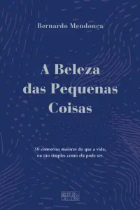 A Beleza das Pequenas Coisas