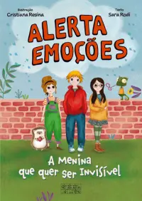 Alerta Emoções - A Menina Que Quer Ser Invisível