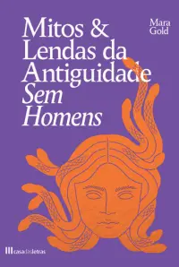 Mitos e Lendas da Antiguidade Sem Homens