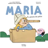Maria, a Pirata do Pátio, e Miguel, o Maestro dos Sonhos