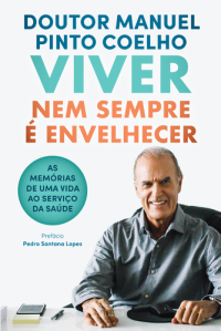 Viver Nem Sempre É Envelhecer