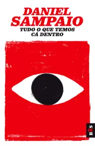 BIS - Tudo o Que Temos Cá Dentro