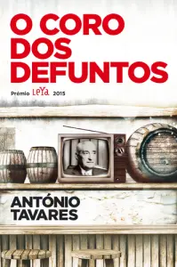O Coro dos Defuntos  - Prémio LeYa 2015