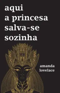 Aqui a princesa salva-se sozinha