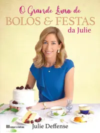 Grande Livro de Bolos Festas Julie