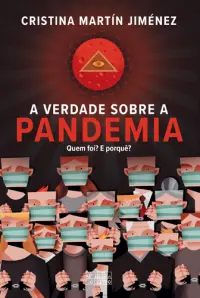 A Verdade Sobre a Pandemia