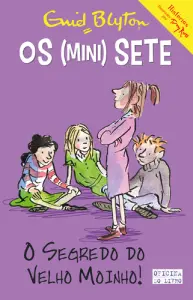 Os Mini Sete nº6-Segredo do Velho Moinho