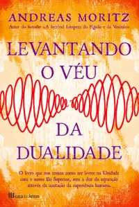 Levantando o véu da dualidade