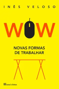 WOW - Novas Fomas de Trabalhar