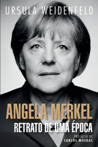 Angela Merkel: Retrato d uma Época