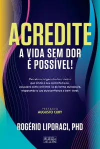 Acredite:A Vida sem Dor é Possível