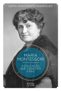 Montessori:a Educação que Constrói a Paz