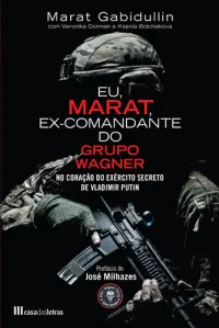 Eu, Marat: Ex-Comandante do Grupo Wagner