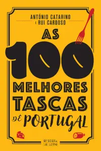 As 100 Melhores Tascas de Portugal