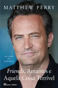 Friends, Amantes e Aquela Coi Terr