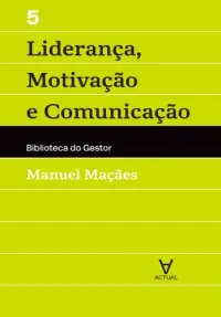 Liderança, Motivação e Comunicação - Vol