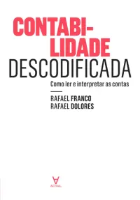 Contabilidade Descodificada - Como ler e