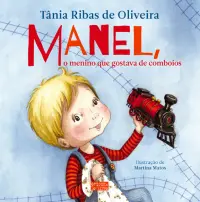 Manel, o Menino Que Gostava de Comboios