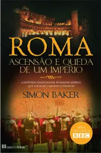 Roma - Ascensão e Queda de um Império