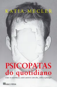 Psicopatas do Quotidiano