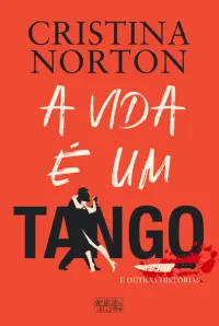 A Vida é um Tango e Outras Histórias
