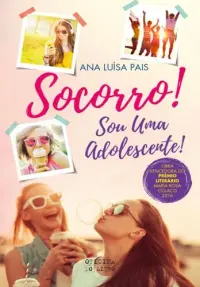 Socorro, sou uma adolescente!