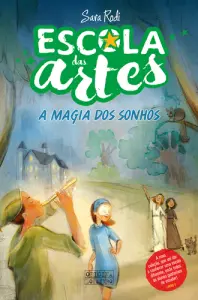 A Escola das Artes - A Magia dos Sonhos