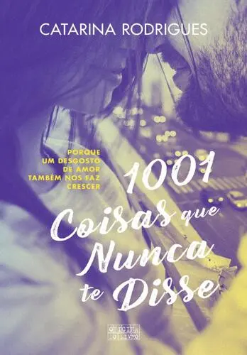 1001 Coisas Que Nunca Te Disse