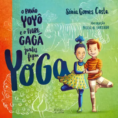 O Pavão Yôyô e o Tigre Gágá