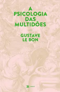 A Psicologia das Multidões