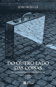 Do Outro Lado Das Coisas - (In)Confidências Diplomáticas